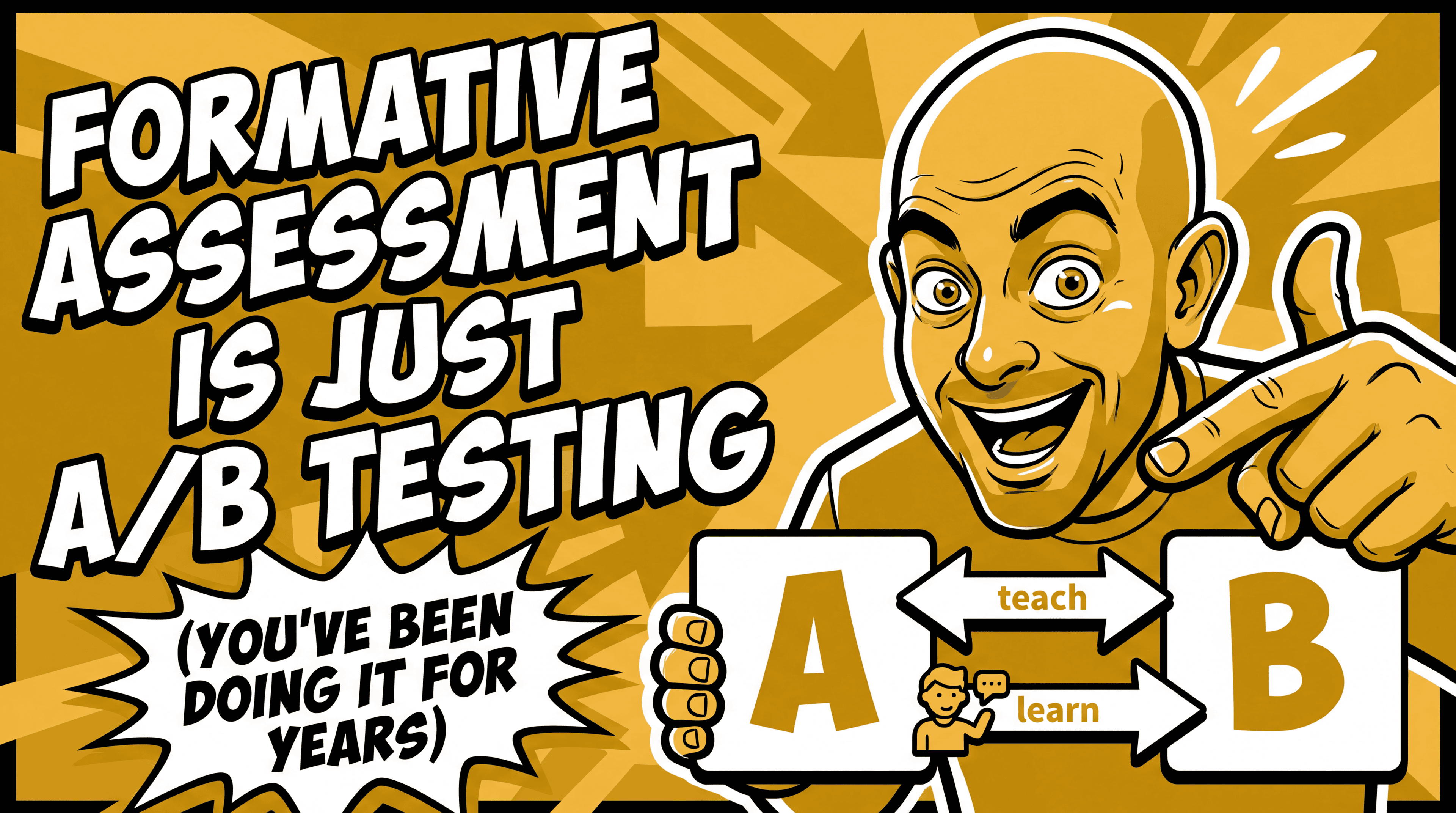 Formative Assessment is Just A/B Testing (You've Been Doing It for Years)
