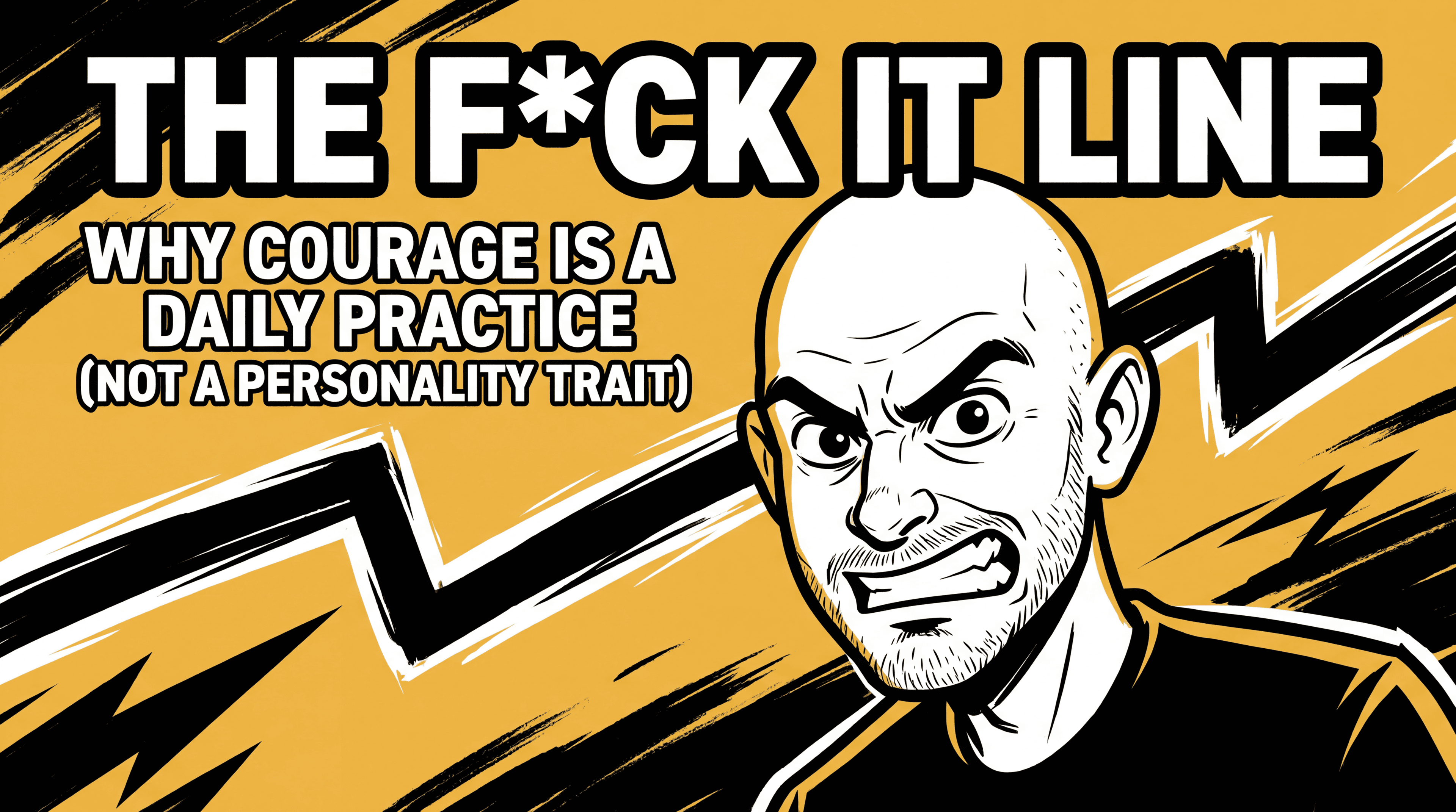 Thumbnail for The F*ck It Line: Why Courage Is a Daily Practice (Not a Personality Trait)